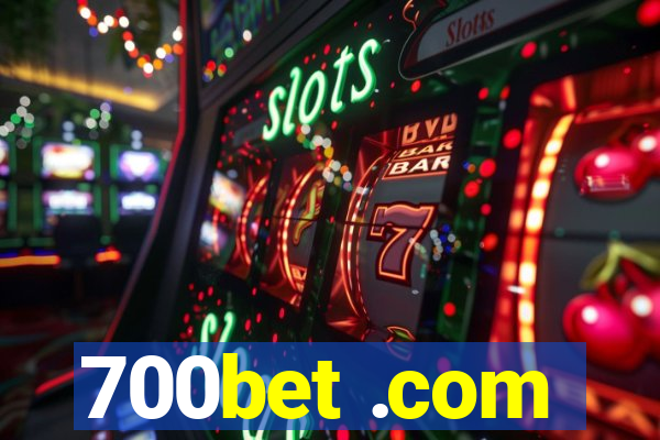 700bet .com